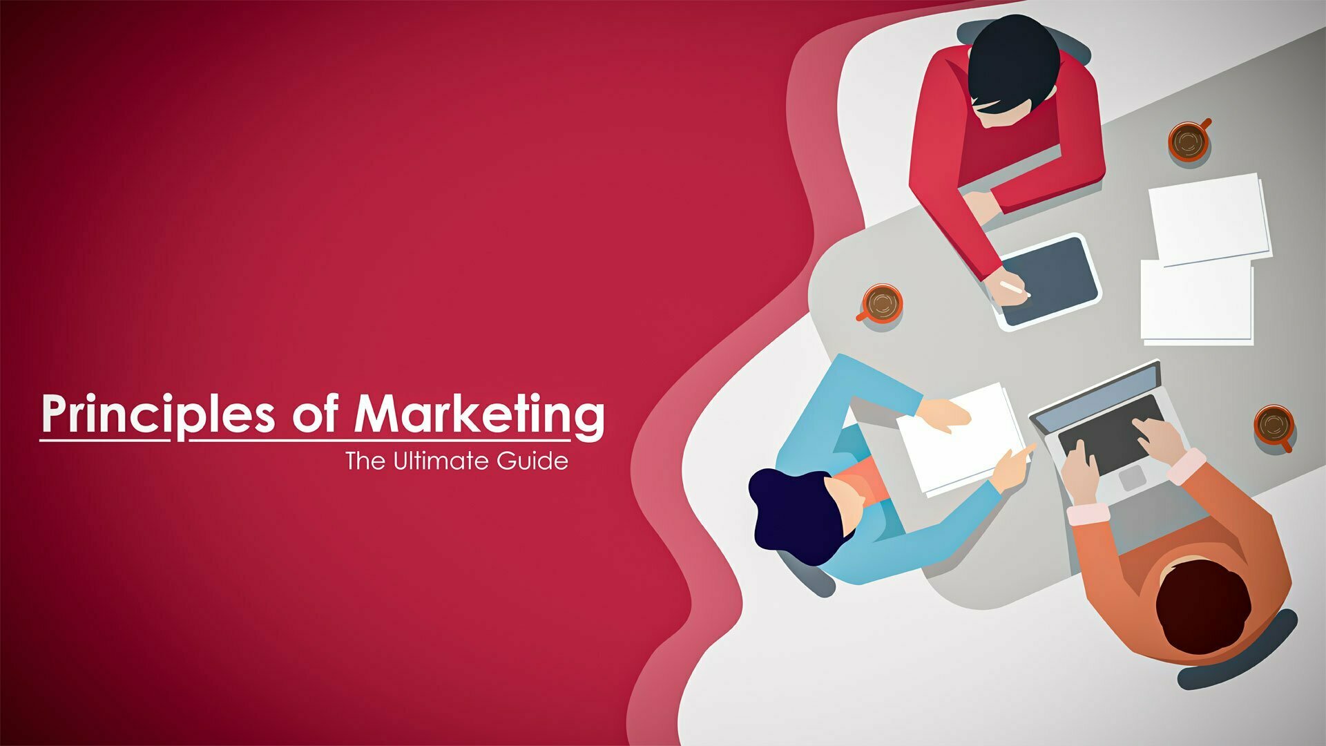 The ultimate guide to Principles of Marketing